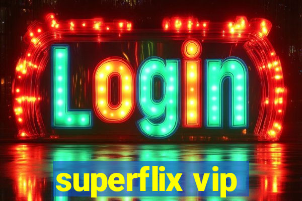 superflix vip